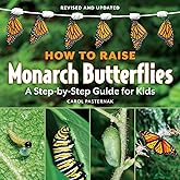 How to Raise Monarch Butterflies: A Step-by-Step Guide for Kids (How It Works)