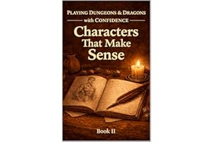 Characters That Make Sense: Playing Dungeons and Dragons with Confidence