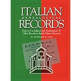 Italian Genealogical Records: How to Use Italian Civil, Ecclesiastical & Other Records in Family History Research (Italian Ed