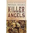The Killer Angels: The Classic Novel of the Civil War