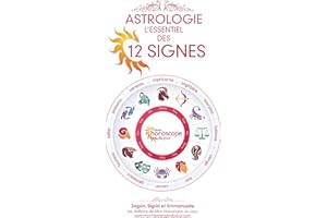 Tome 1 - Astrologie L'essentiel des 12 signes (French Edition)