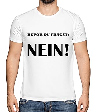 Bevor Du Fragst Nein Herren T Shirt Oberteil Männer Spruch