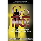 Go for No! Yes is the Destination, No is How You Get There