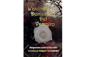 L’animale domestico del vampiro (Cronache di sangue e baci: Una fantasy serie di romantico gotici) (Italian Edition)