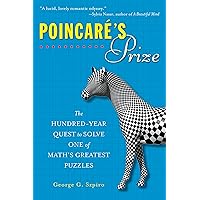 Poincare's Prize: The Hundred-Year Quest to Solve One of Math's Greatest Puzzles