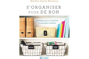 S'organiser pour de bon: Stratégies pour simplifier le quotidien familial (NON CLASSE) (French Edition)
