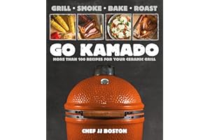 Go Kamado: More than 100 recipes for your ceramic grill