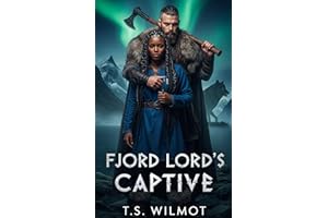Fjord Lord's Captive: A BWWM Dark Omegaverse Viking Wolf Shifter Time Travel Romance