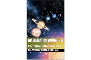 Mathematics Volume - III: Intermediate (11 and 12) Classes (Smt Jai Devi Memorial Publication House Book 3)