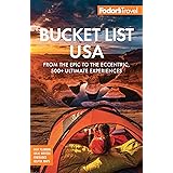 Fodor's Bucket List USA: From the Epic to the Eccentric, 500+ Ultimate Experiences (Full-color Travel Guide)