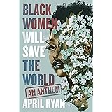 Black Women Will Save the World: An Anthem