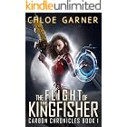 The Flight of the Kingfisher (Carbon Chronicles Book 1)