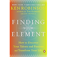 Finding Your Element: How to Discover Your Talents and Passions and Transform Your Life book cover Finding Your Element: How to Discover Your Talents and Passions and Transform Your Life book cover
