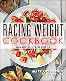 Racing Weight Cookbook: Lean, Light Recipes for Athletes (Racing Weight Series)