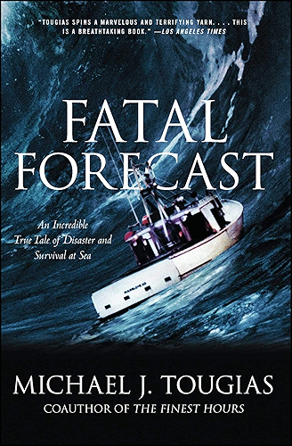 Download Fatal Forecast: An Incredible True Tale of Disaster and Survival at Sea (English Edition) PDF
