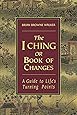 The I Ching or Book of Changes: A Guide to Life's Turning Points