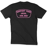 DadBod Apparel DB Support Your Local Girl Dad T-Shirt, Mens Tee for Dads of Daughters