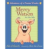 Mercy Watson Boxed Set: Adventures of a Porcine Wonder: Books 1-6
