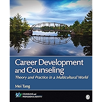 Career Development and Counseling: Theory and Practice in a Multicultural World (Counseling and Professional Identity) book cover Career Development and Counseling: Theory and Practice in a Multicultural World (Counseling and Professional Identity) book cover