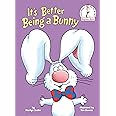It's Better Being a Bunny: An Early Reader Book for Kids (Beginner Books(R))