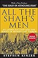 All the Shah's Men: An American Coup and the Roots of Middle East Terror