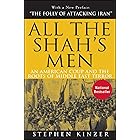 All the Shah's Men: An American Coup and the Roots of Middle East Terror