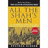 All the Shah's Men: An American Coup and the Roots of Middle East Terror
