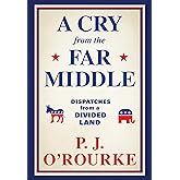A Cry from the Far Middle: Dispatches from a Divided Land