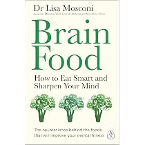 Brain Food How to Eat Smart And Sharpen Your Mind: Ultimate Guide