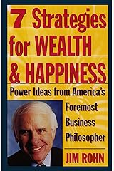 7 Strategies for Wealth & Happiness: Power Ideas from America's Foremost Business Philosopher Kindle Edition