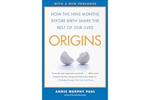 Origins: How the Nine Months Before Birth Shape the Rest of Our Lives