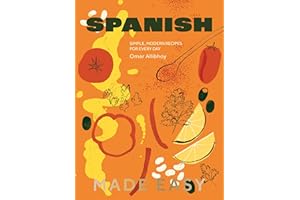 Spanish Made Easy: Simple, Modern Recipes for Every Day