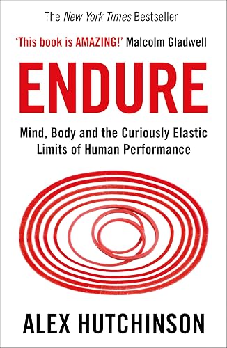 Download Endure: Mind, Body and the Curiously Elastic Limits of Human Performance PDF