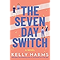 The Seven Day Switch: A Novel