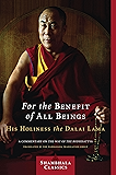 For the Benefit of All Beings: A Commentary on the Way of the Bodhisattva (Shambhala Classics)