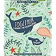 Together: A Mommy + Me Coloring Book: Bloomfield, Stacie, Paige Tate
