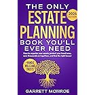 The Only Estate Planning Book You’ll Ever Need: How to Organize Your Assets, Protect Your Loved Ones, Save Thousands On Legal Fees & Find The Right ... Handle Wills and Trusts) (Wealth Strategy)
