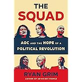 The Squad: AOC and the Hope of a Political Revolution