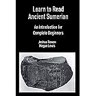 Learn to Read Ancient Sumerian: An Introduction for Complete Beginners.