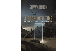 A Door Into Time: An Alex Hawk Time Travel Adventure