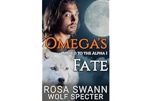 Omega's Fate (Mated to the Alpha 1)