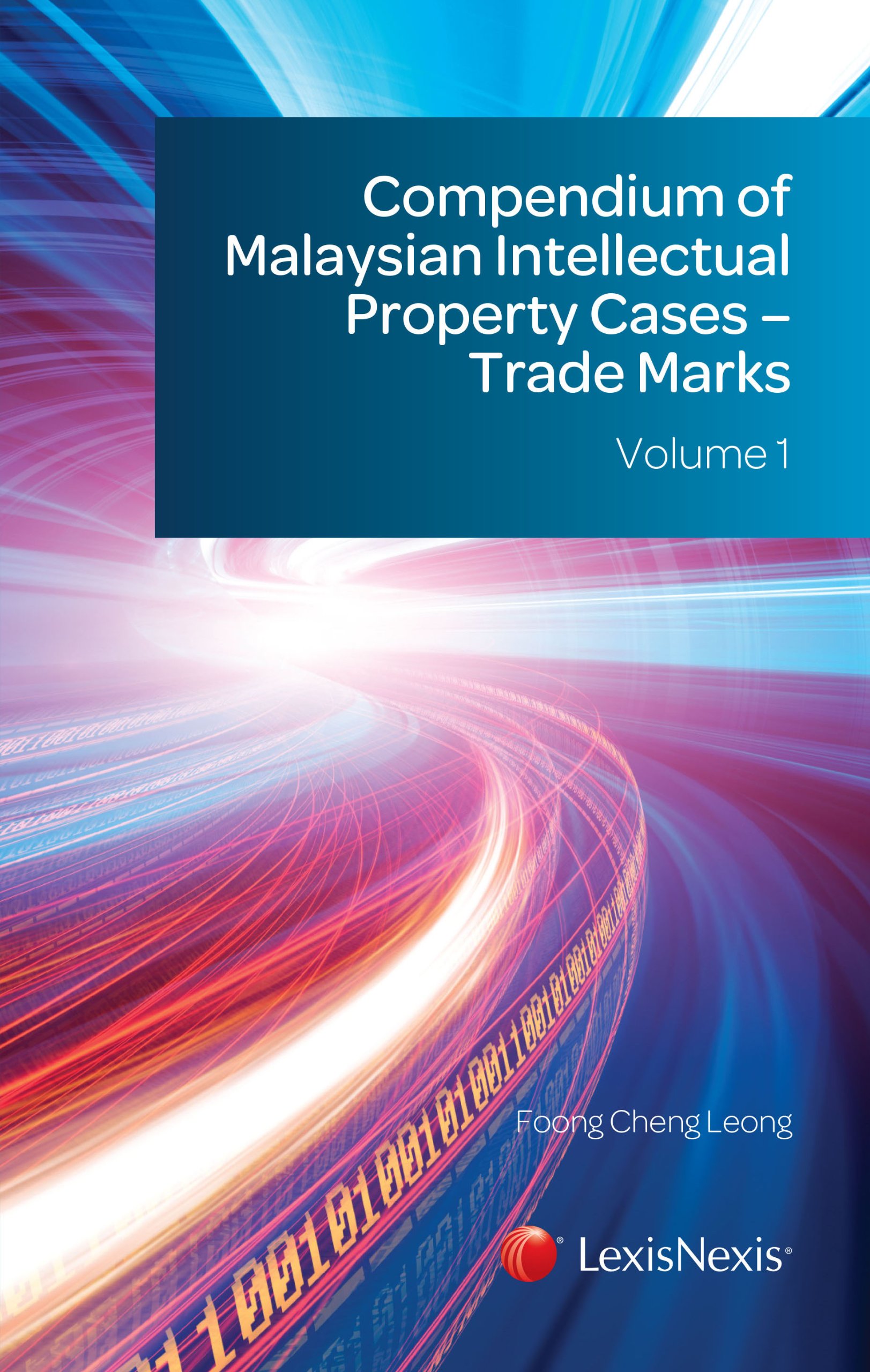 Compendium Of Malaysian Intellectual Property Cases Trade Marks Volume 1 Foong Cheng Leong 9789674002107 Amazon Com Books
