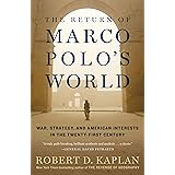 The Return of Marco Polo's World: War, Strategy, and American Interests in the Twenty-first Century