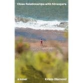Close Relationships with Strangers: A Novel