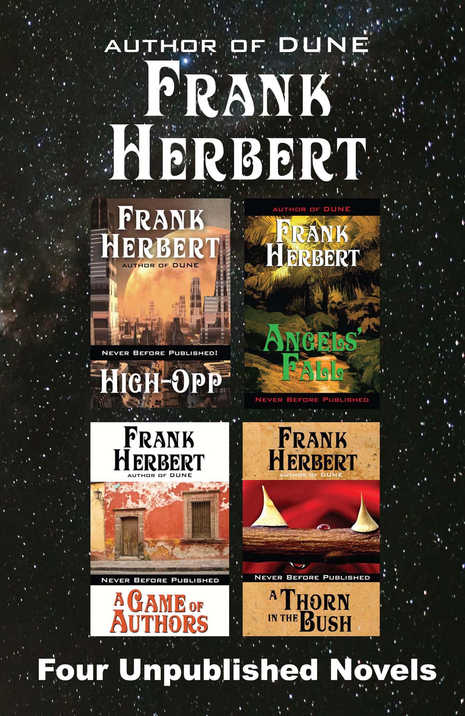 Four Unpublished Novels: High-Opp, Angel’s Fall, A Game of Authors, A Thorn in the Bush