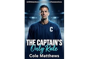 The Captain's Only Rule: An MM Hockey Romance of Forbidden Love and Teammates to Lovers