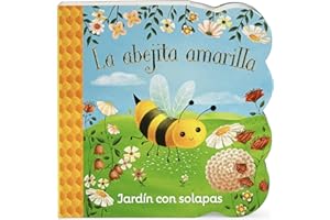 La abejita amarilla/ Little Yellow Bee (Chunky Lift-a-flap Board Book) (Spanish Edition)