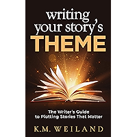 Writing Your Story's Theme: The Writer's Guide to Plotting Stories That Matter (Helping Writers Become Authors Book 9) book cover Writing Your Story's Theme: The Writer's Guide to Plotting Stories That Matter (Helping Writers Become Authors Book 9) book cover