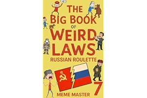 The Big Book of Weird Laws 7: Russian Roulette