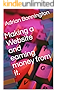 Making a Website and earning money from it.